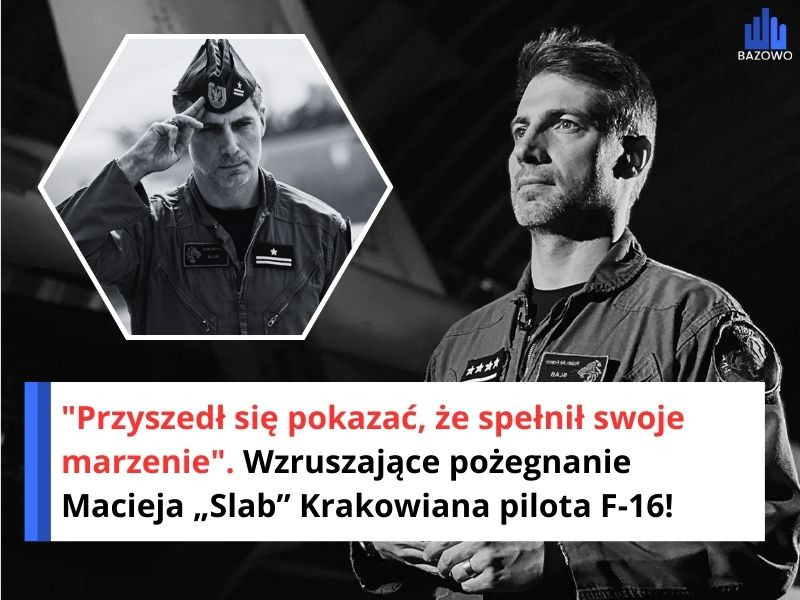 "Przyszedł się pokazać, że spełnił swoje marzenie". Wzruszające pożegnanie Macieja „Slab” Krakowiana pilota F-16!